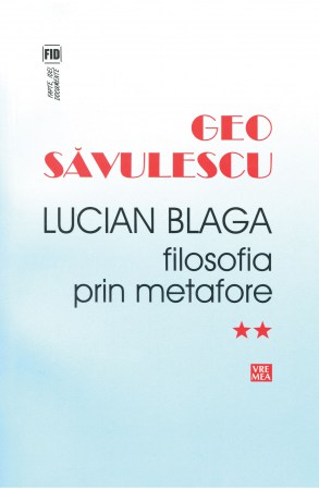 Lucian-Blaga.-Filosofia-prin-metafore,-Geo-Savulescu,-vol.-II,-(978-973-645-453-0)-C1