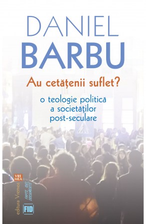 Au-cetatenii-suflet,-Daniel-Barbu-(978-973-645-741-8)-C1