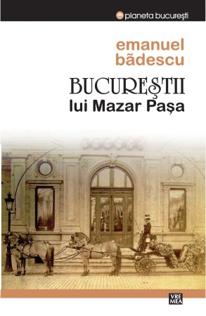 Bucurestii-lui-Mazar-Pasa