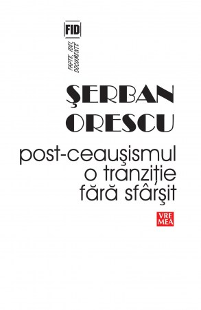 Post-ceausismul-o-tranzitie-fara-sfarsit,-Serban-Orescu-(978-973-645-429-5)-C1