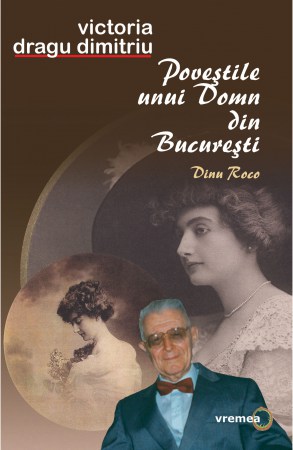 Povestile-unui-domn-din-Bucuresti.-Dinu-Roco,-Victoria-Dragu-Dimitriu-(978-973-645-270-3)-C1